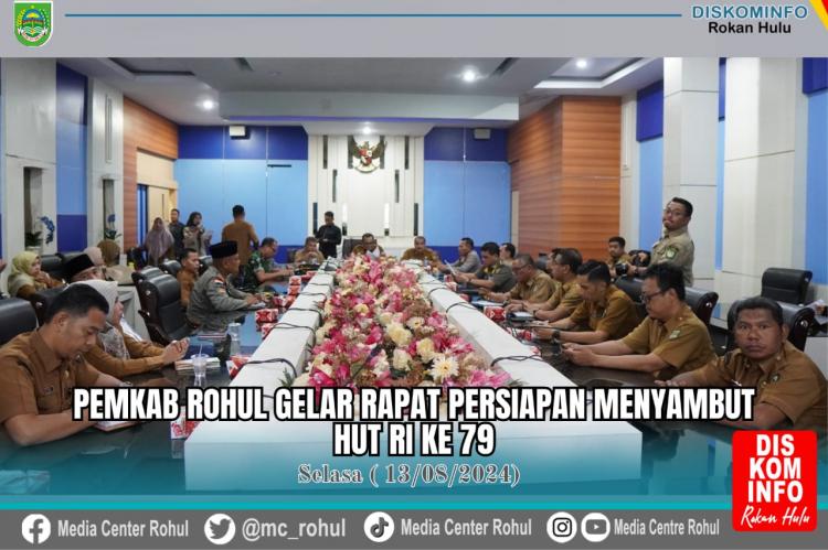 Dukung Berbagai Kegiatan, Pemkab Rohul Rapat Persiapan Sambut HUT RI ke 79