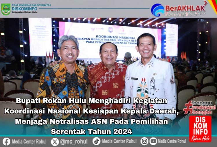 Bupati Rokan Hulu Seru ASN Jaga dan Junjung Tinggi Netralitas Selama Pilkada Berlangsung