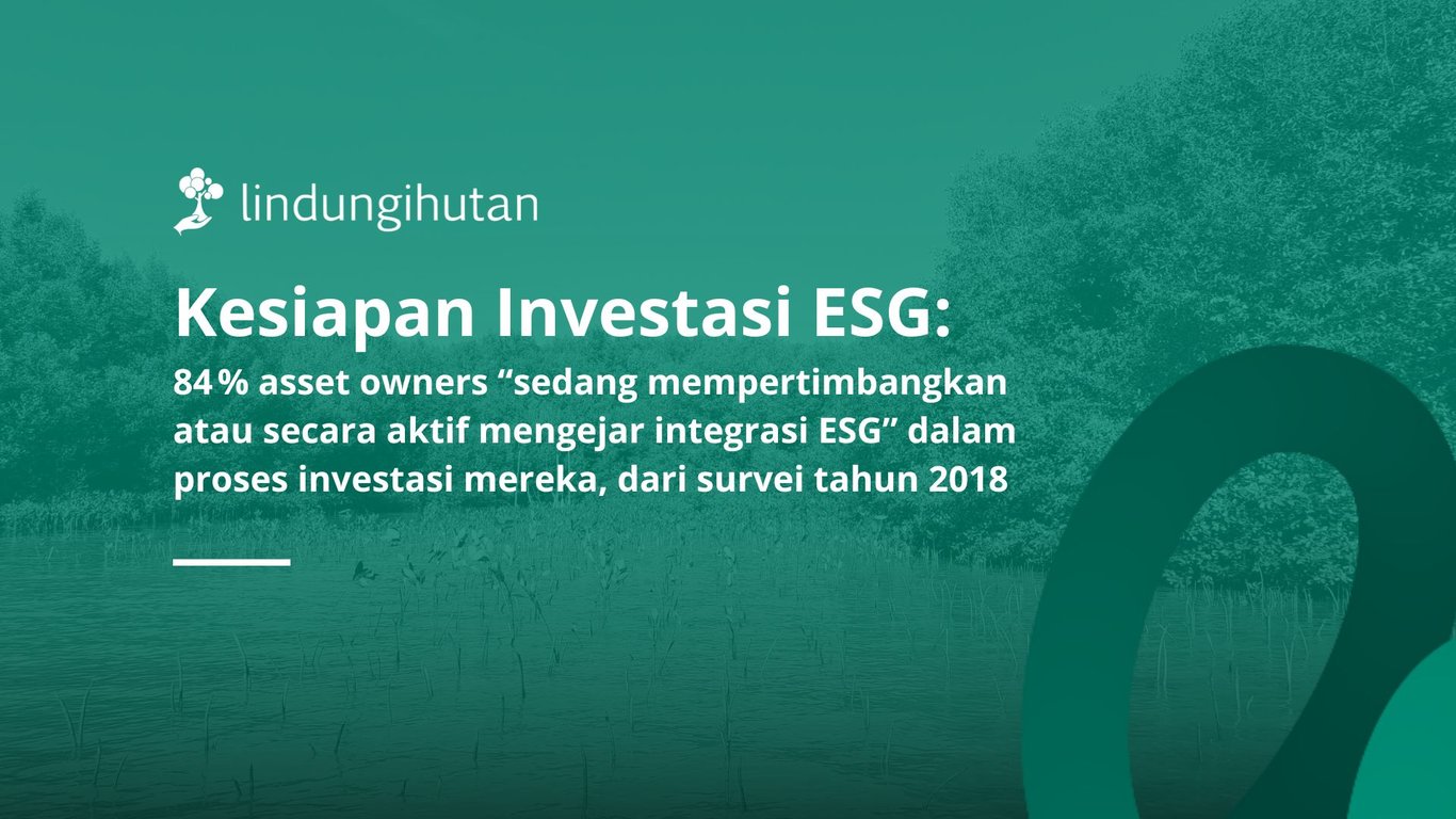 Investor Institusional Kini Pertimbangkan ESG, Apakah Indonesia Siap?