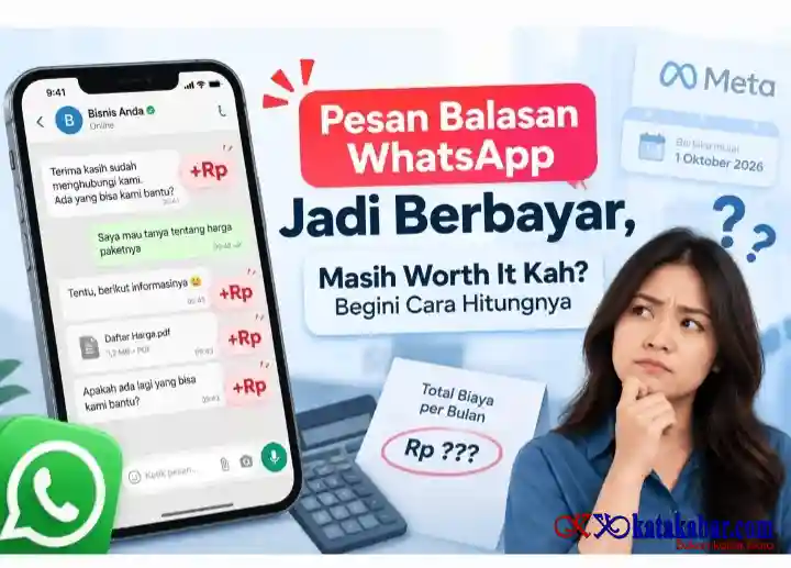 Pesan Balasan WhatsApp Jadi Berbayar, Masih Worth It Kah? Begini Cara Hitungnya