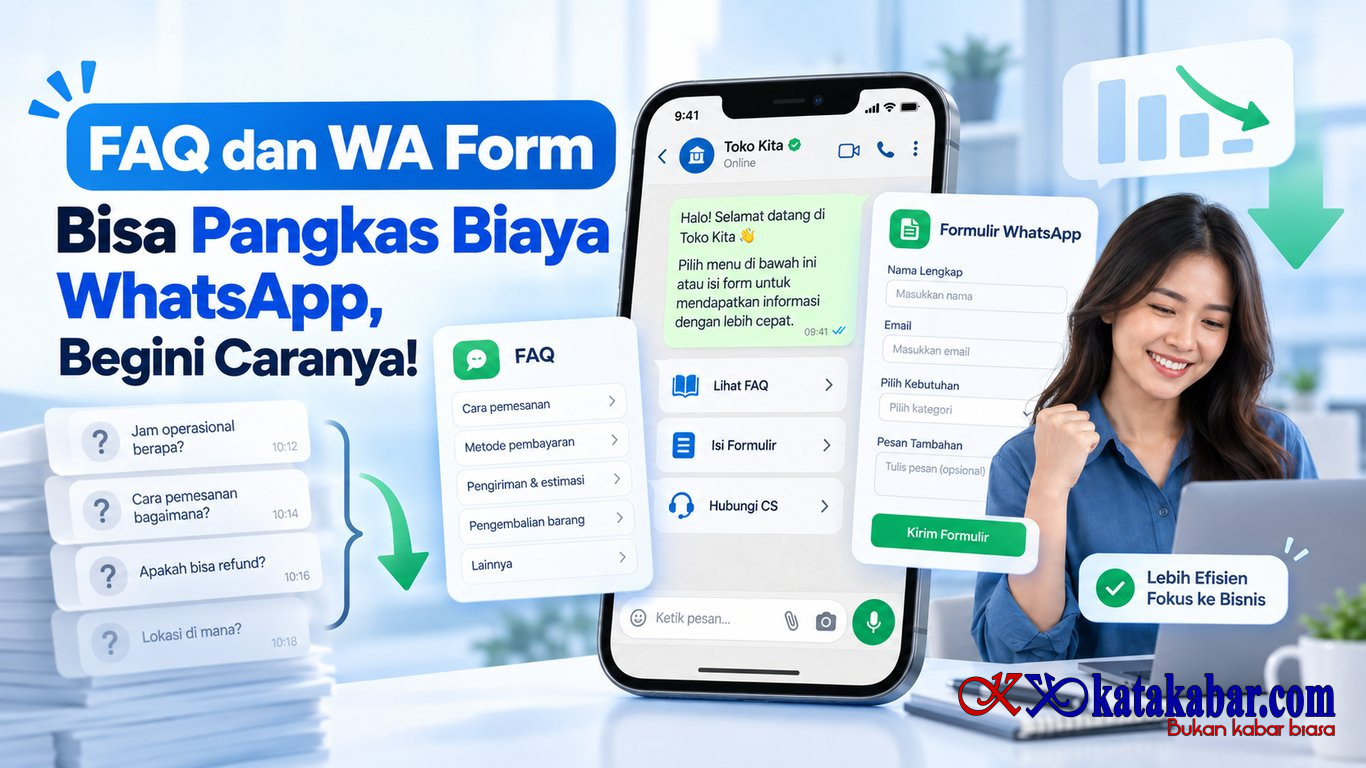 FAQ dan WA Form Bisa Pangkas Biaya WhatsApp, Begini Caranya!